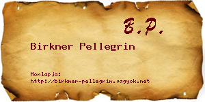 Birkner Pellegrin névjegykártya